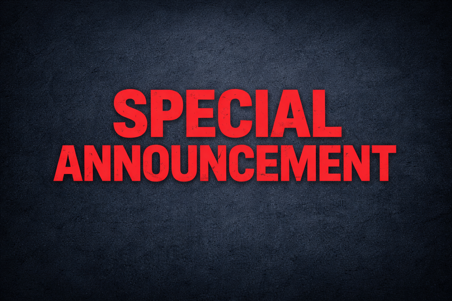 Special announcement